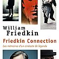 <b>Friedkin</b> Connection: quand le réalisateur de 
