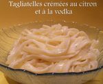 tagliatellescréméesaucitronetàlavodka