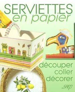 serviettes en papier découper coller décorer