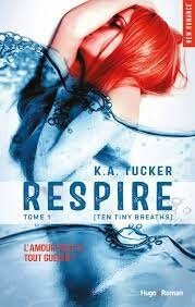 Respire - tome 1 (Ten tiny breath): Amazon.fr: Tucker, K a, Bligh, Robyn: Livres