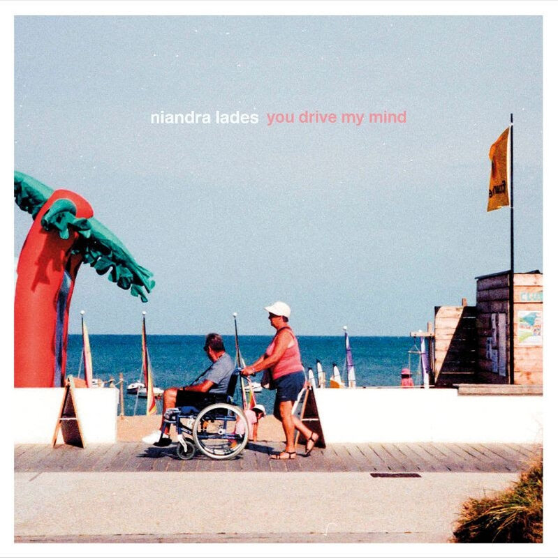 Niandra Lades You Drive My Mind