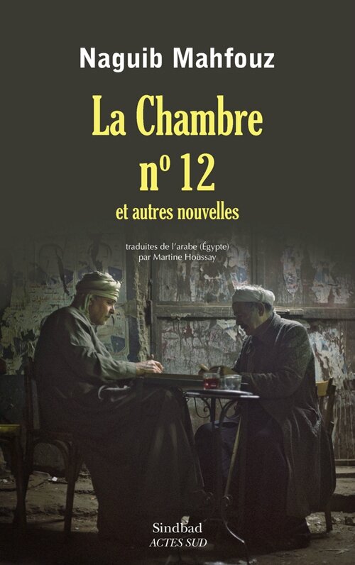 Naguib Mahfouz - La Chambre n°12 et autres nouvelles