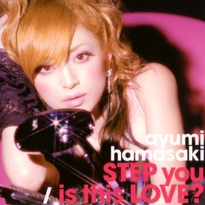ayumi_hamasaki_step_you_is_this_love