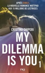 My Dilemma is You_Christina Chiperi