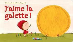 la galette des rois la chanson j'aime la galette livre casterman