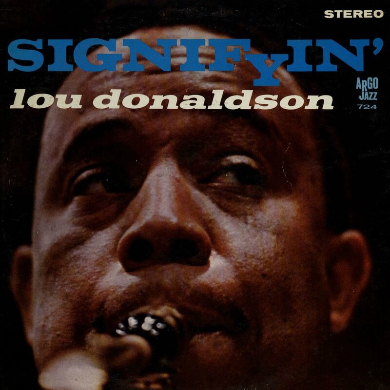 Lou Donaldson - 1963 - Signifyin' (Argo)