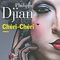Chéri-Chéri Philippe <b>Djian</b>