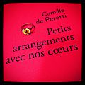 PETITS ARRANGEMENTS AVEC NOS COEURS - <b>Camille</b> de <b>PERETTI</b>