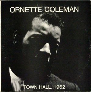 Ornette_Coleman___1962___Town_Hall__1962__ESP_Blue_Note_