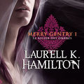 Le baiser des ombres, Laurell K Hamilton (<b>Merry</b> Gentry tome 1)