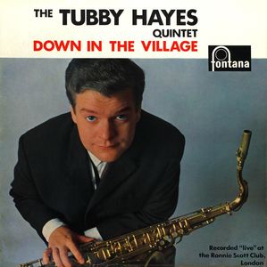 Tubby Hayes Quintet - 1962 - Down In The Village (Fontana) 2