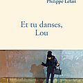 ET TU <b>DANSES</b>, <b>LOU</b> - Pom BESSOT / Philippe LEFAIT