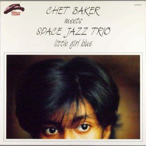 Chet_Baker___1988___Meets_Space_Jazz_Trio__Little_Girl_Blue__Philology_
