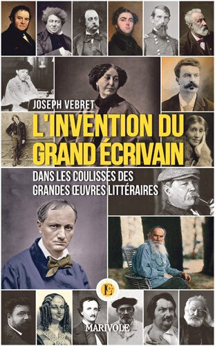 Joseph Vebret - L'invention du grand écrivain