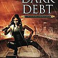 Dark Debt, <b>Chloe</b> <b>Neill</b> (Vampires de Chicago tome 11)