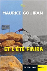 Et l'été finira de Maurice Gouiran