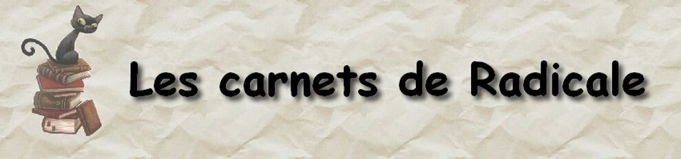 Les carnets de Radicale