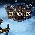 « Black Thrones », un <b>jeu</b> d’aventure pour supports mobiles