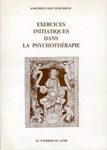 Exercices initiatiques, K G Dürckheim
