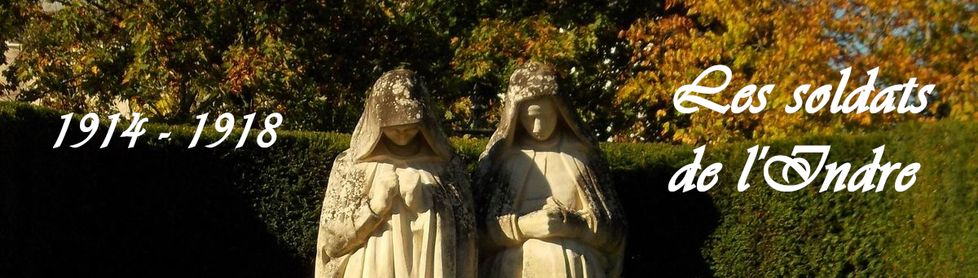 Les soldats de l'Indre tombés pendant la Grande Guerre