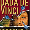 Le Dada de Vinci - Gordon Zola