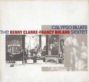 The_Kenny_Clarke_Francy_Boland_Sextet___1965___Calypso_Blues__Shema_