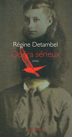 Opéra sérieux - Régine DETAMBEL Lectures de Liliba