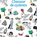 Chasseur de cyclones, de Christine Avel
