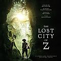 JAMES GRAY - The lost city of Z