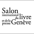 Le salon du livre et de la presse à Genève
