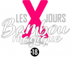 X jours BAMBOU MAGIQUE