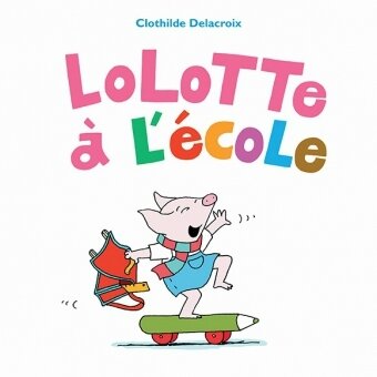 LOLOTTE À L’ÉCOLE