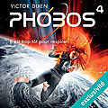 Phobos#4: Il est trop tôt pour respirer, de Victor Dixen