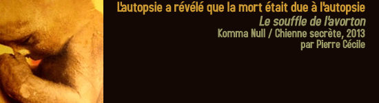 l'autopsie a révélé que la mort était due à l'autopsie le souffle de l'avorton