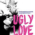 <b>Ugly</b> <b>love</b>, de Colleen Hoover