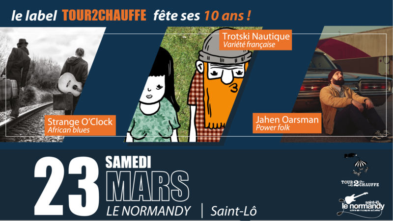 Tour2Chauffe_Chauffer dans la noirceur_CDLN_2019_10 ans_concert_le Normandy_Saint-Lô_ Strange o’clock_ Trotski Nautique_ Jahen Oarsman