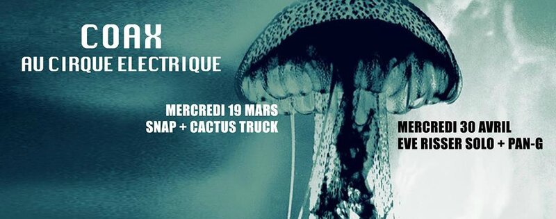 Coax au Cirque Electrique - 30 avril 14