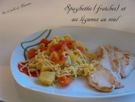 Spaghettis (fraîches) et ses légumes au miel 1