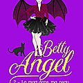 [CHRONIQUE] <b>Betty</b> Angel, tome 2 : La mort dans ma peau de Louisa Méonis