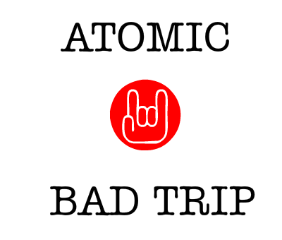 atomic_love_bad_trip_130248531072