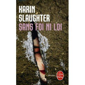 Sans_foi_ni_loi_Karin_Slaughter_Les_lectures_de_Liliba
