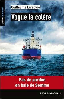Et vogue la colère - Guillaume Lefebvre Liliba