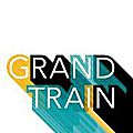 <b>Grand</b> <b>Train</b> : l’évènement incontournable jusqu’en octobre 