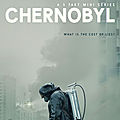 <b>Chernobyl</b> - 2019 (Le mensonge n'est pas le contraire de la vérité, mais une autre construction de la réalité)