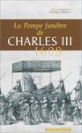 La pompe funèbre de Charles III