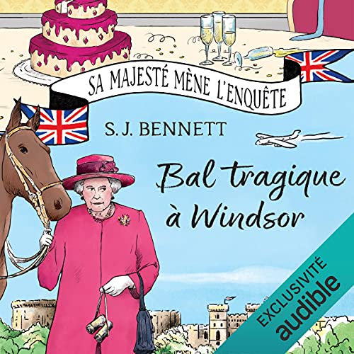 Bal Tragique à Windsor Sa Majesté mène l'enquête