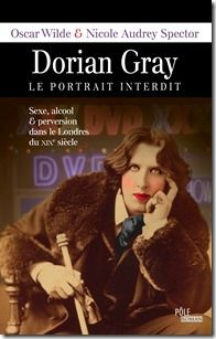 Dorian Gray, le portrait interdit – Oscar Wild & Nicole Audrey Spector Lectures de Liliba