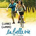 La <b>Belle</b> <b>Vie</b> : un film de Jean Denizot à voir en streaming