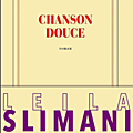 <b>Chanson</b> <b>douce</b> - Leïla Slimani