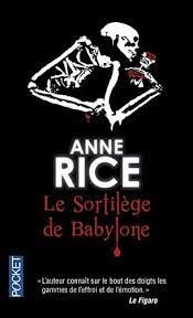 Amazon.fr - Le Sortilège de Babylone - Rice, Anne, Véron, Marianne - Livres